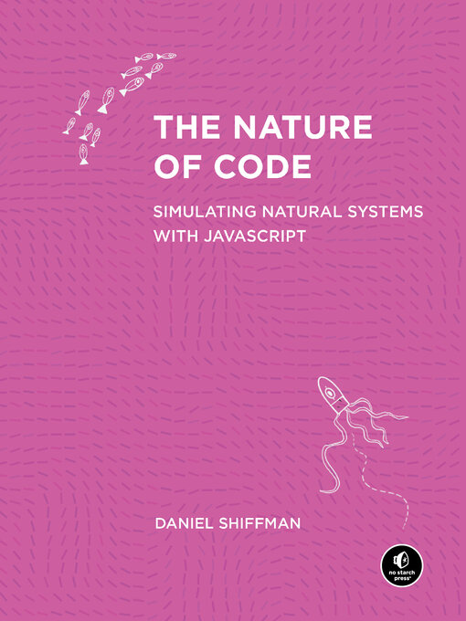 Title details for The Nature of Code by Daniel Shiffman - Available